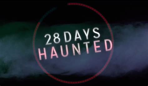 28 days haunted wikipedia|why is 28 days haunted.